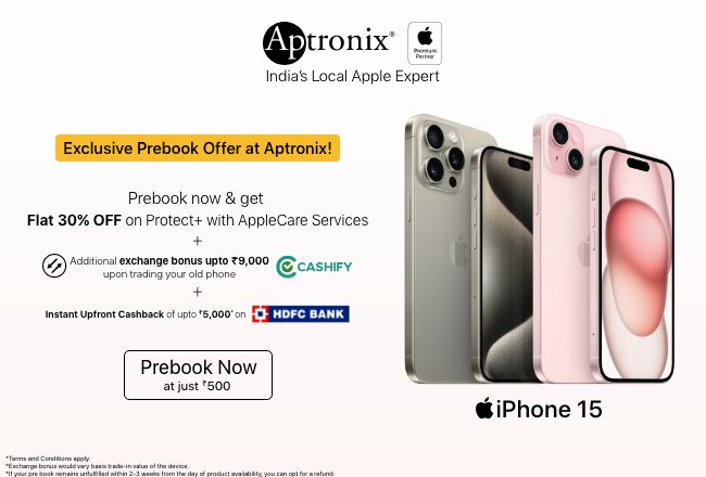Prebook the all-new iPhone 15 & be the first to own it with exclusive offers at Aptronix!