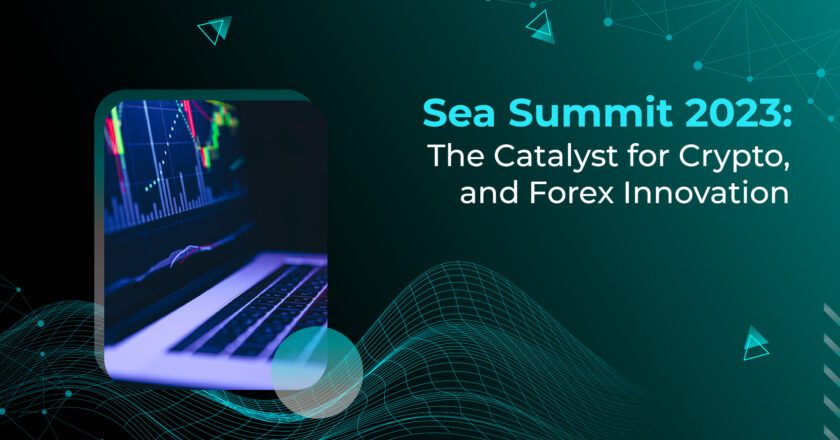 Sea Summit 2023: The Catalyst for Crypto and Forex Innovation