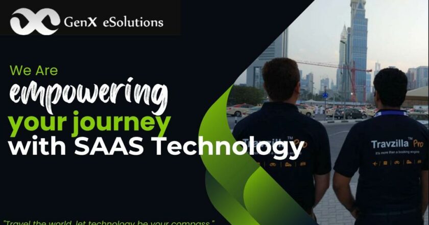 Revolutionizing Travel: GenX eSolutions SAAS Module Takes the Travel Industry by Storm
