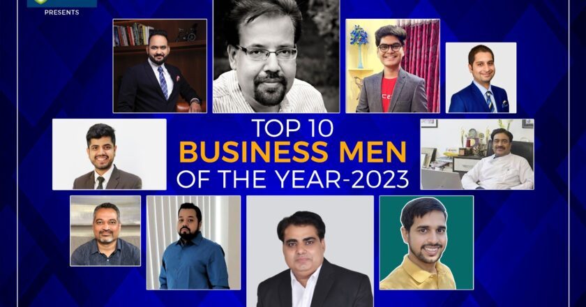 Top 10 Business Men Of The Year 2023 by The Indian Alert