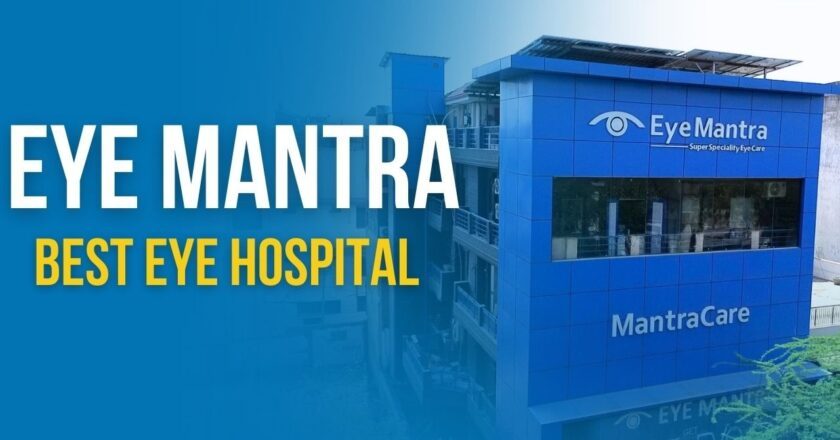 Eye Mantra Hospital – Delhi’s best Eye Care Institution for advanced Eye surgeries