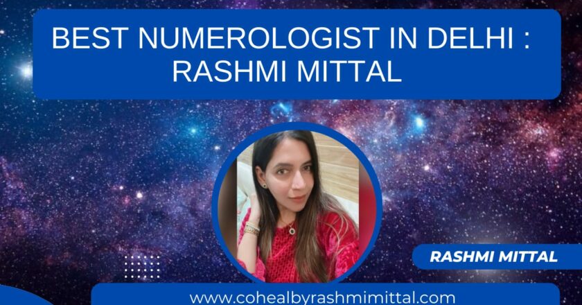 Best Numerologist in Delhi: Rashmi Mittal