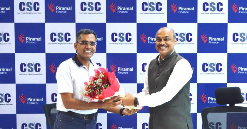 Piramal Finance partners with Digital India’s Common Service Centers to Enhance Credit Access for Bharat’s Budget Customers