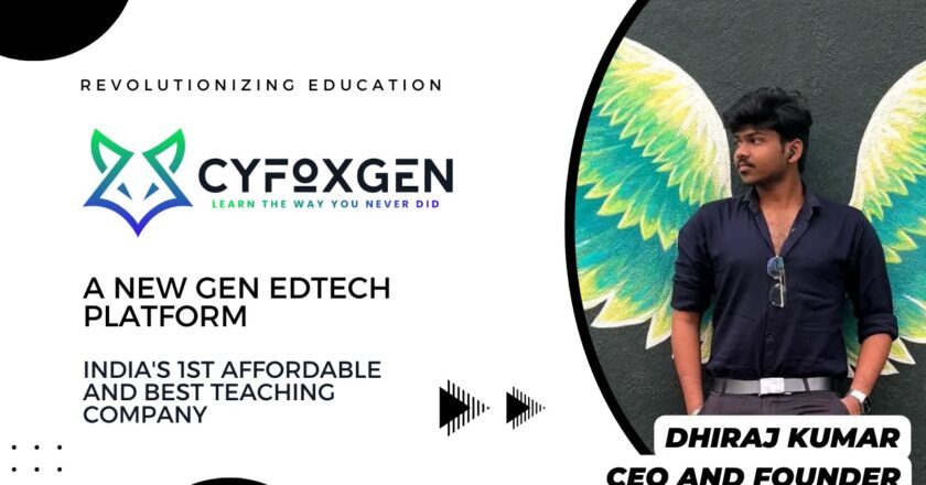Dhiraj Kumar: Founder & CEO of Cyfoxgen Private Limited