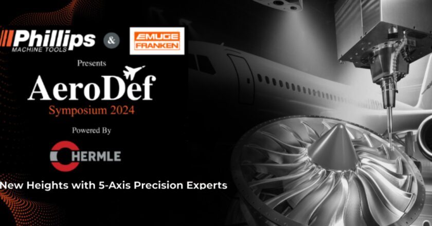 Phillips Machine Tools & EMUGE-FRANKEN India Pvt. Ltd. to kick off AeroDef 2024 to propel India’s vision for Atmanirbharta in AeroDefence Industry