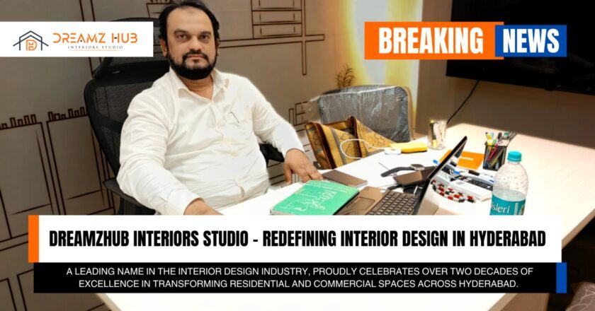Dreamzhub Interiors Studio – Redefining Interior Design in Hyderabad