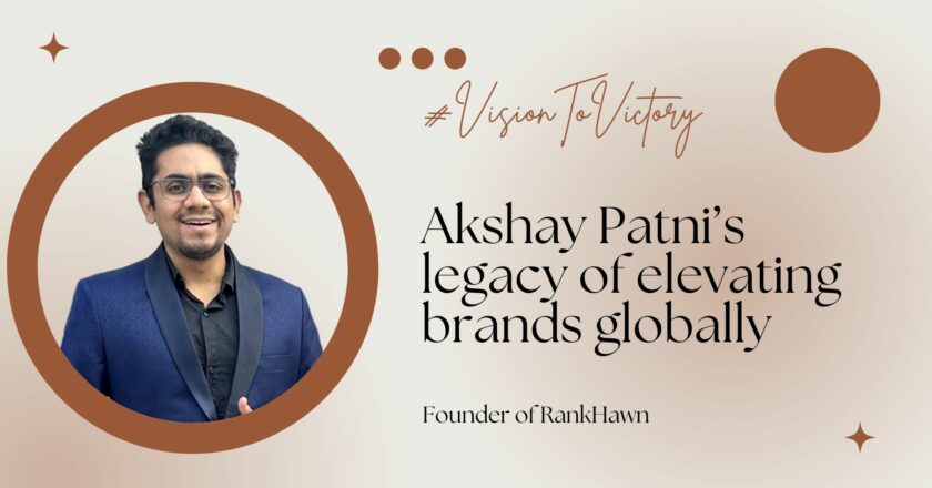 Akshay Patni: Championing India’s Digital Marketing Revolution