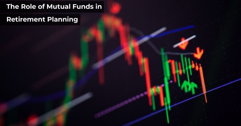 The Role of Mutual Funds in Retirement Planning
