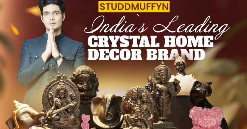 How Studdmuffyn Has Emerged as a Leading Crystal Home Decor Brand in India