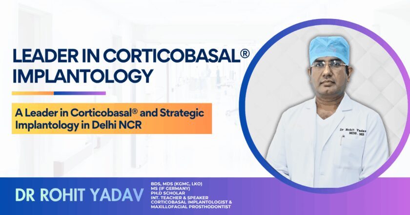 A Leader in Corticobasal® and Strategic Implantology in Delhi NCR