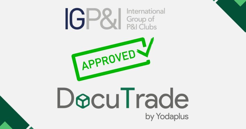 DocuTrade by Yodaplus Receives Traditional Approval from the International Group of P&I Clubs (IGPI)