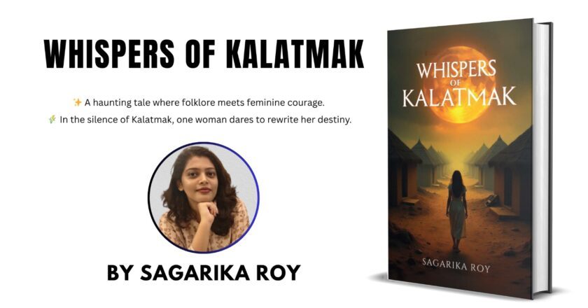 Evincepub Publishing Announces the Release of Whispers of Kalatmak by Sagarika Roy — A Haunting Tale of Folklore, Feminine Strength, and Self-Discovery