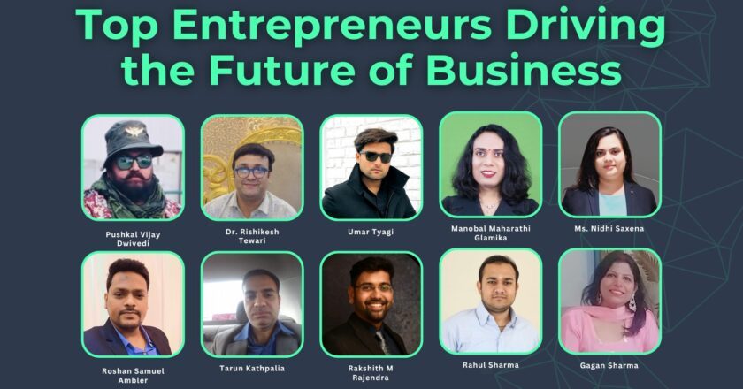 Top Entrepreneurs Driving the Future of Business